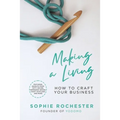 Making a Living: A Guide to Creative Entrepreneurship