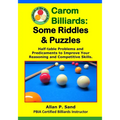 Carom Billiards: Some Riddles & Puzzles: Half-table Problems and Predicaments to Improve Your Reasoning and Competitive Skills