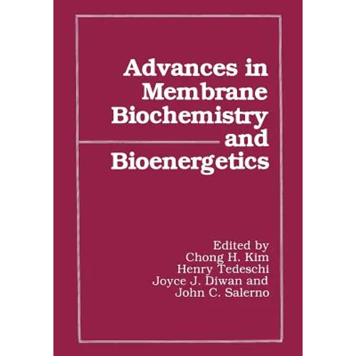 Advances in Membrane Biochemistry and Bioenergetics
