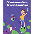 Clankomation Transbotation