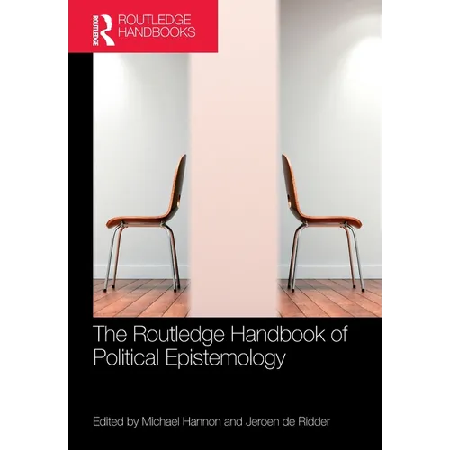 The Routledge Handbook of Political Epistemology