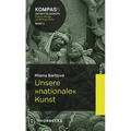 Unsere 'Nationale' Kunst: Studien Zur Geschichte Der Kunstgeschichte