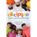 Discipline That Lasts a Lifetime: The Best Gift You Can Give Your Kids