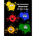 My Emotions Journal for Girls and Boys: Manage Your Feelings, Social Emotional Learning