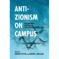 Anti-Zionism on Campus: The University, Free Speech, and Bds