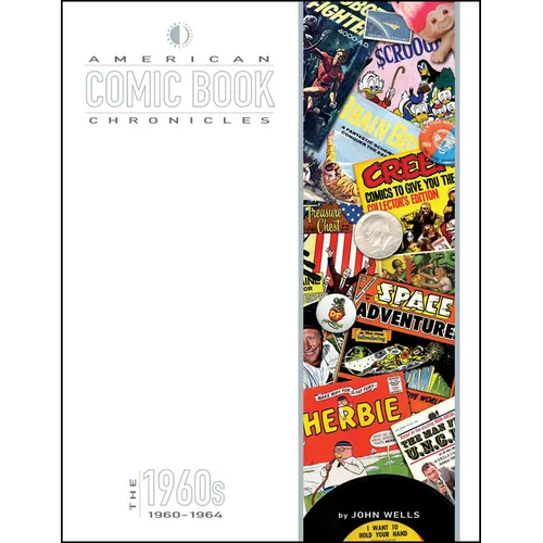 American Comic Book Chronicles: The 1960s Volume One: 1960-1964