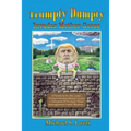 Trumpty Dumpty Invades Mother Goose: A Parody Is On The Loose, Trump's Invaded Mother Goose; A Chronicle Of Trumpty Times Reimagined In Classic Rhymes