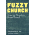 Fuzzy Church: Gospel and Culture in the North of England