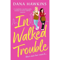 In Walked Trouble: A completely unputdownable enemies-to-lovers LGBTQ+ romance