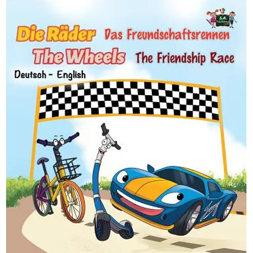 The Friendship Race: Das Freundschaftsrennen (German English Bilingual Edition)