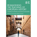Re-imagining the Teaching of European History: Promoting Civic Education and Historical Consciousness
