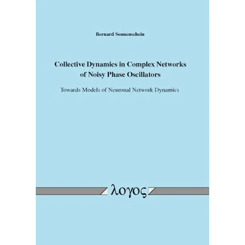Collective Dynamics in Complex Networks of Noisy Phase Oscillators: Towards Models of Neuronal Network Dynamics