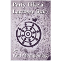 Party Like a Lacrosse Star