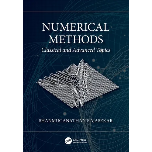 Numerical Methods: Classical and Advanced Topics