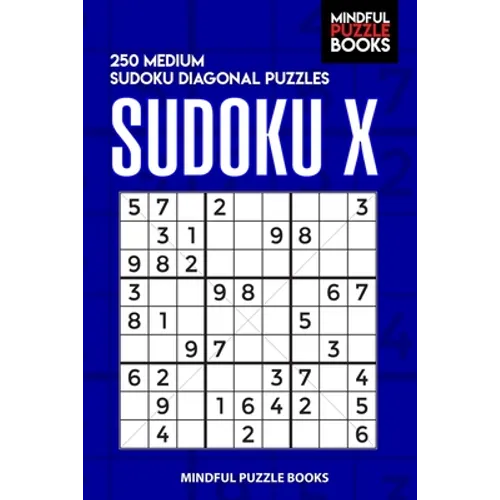 Sudoku X: 250 Medium Sudoku Diagonal Puzzles - Paperback