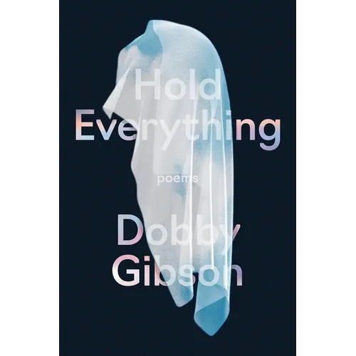 Hold Everything: Poems