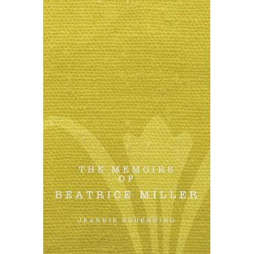 The Memoirs of Beatrice Miller