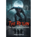 The Return: The Dark Stalker Journals
