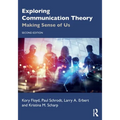Exploring Communication Theory: Making Sense of Us