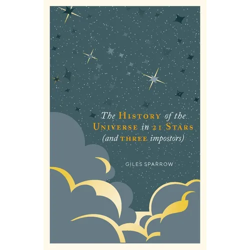 The History of Our Universe in 21 Stars: That You Can See in the Night Sky
