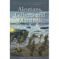 Aleutians, Gilberts and Marshalls, June 1941-April 1944: History of United States Naval Operations in World War II, Volume 7