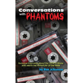 Conversations with Phantoms: Exclusive Interviews About the 1978 TV Movie, Kiss Meets the Phantom of the Park (hardback)