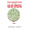 The Deception of the Arab Spring