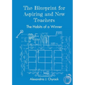 The Blueprint for Aspiring and New Teachers: The Habits of a Winner