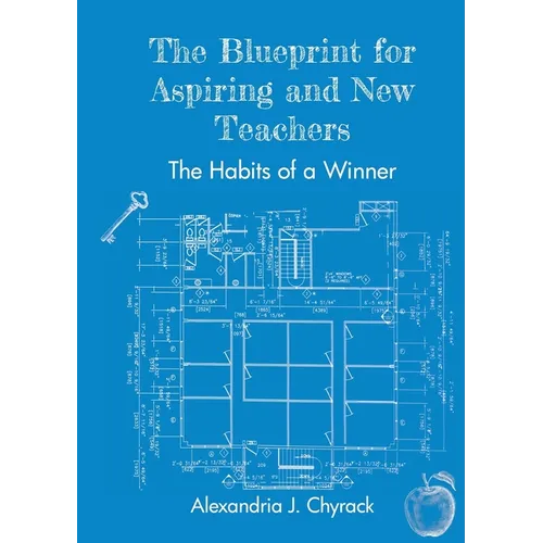 The Blueprint for Aspiring and New Teachers: The Habits of a Winner