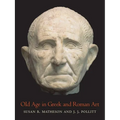 Old Age in Greek and Roman Art