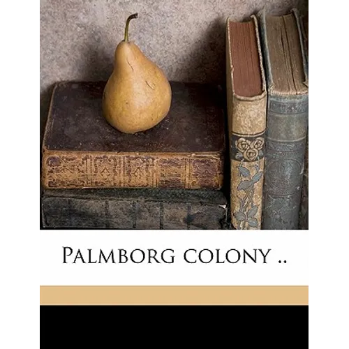 Palmborg Colony ..