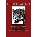 El Jefe en Aztlán: Second in the Salinas Trilogy