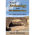 Bible Archaeology -and- The Christmas Story: Tradition vs. Fact