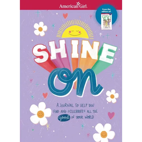 Shine on: A Journal to Help You Find and Celebrate All the Good in Your World