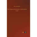 The Virginia Housewife: or Methodical Cook