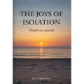 The Joys of Isolation: Thoughts on a Good Life