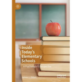 Inside Today's Elementary Schools: A Psychologist's Perspective