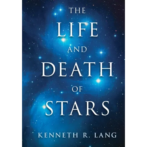 The Life and Death of Stars
