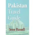 Pakistan Travel Guide: Tourism