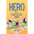 Hero is a Four Letter Word