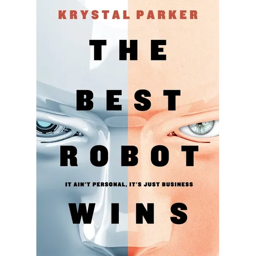 The Best Robot Wins: It Ain't Personal, It's Just Business