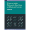 Characterisation Methods in Solid State and Materials Science