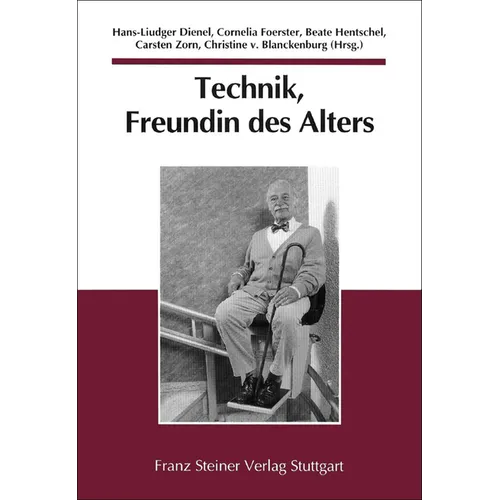 Technik, Freundin Des Alters: Vergangenheit Und Zukunft Spater Freiheiten