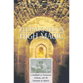 Techniques of High Magic: A Handbook of Divination, Alchemy, and the Evocation of Spirits