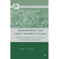 Remembering the Early Modern Voyage: English Narratives in the Age of European Expansion