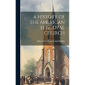 A History of the American Episcopal Church