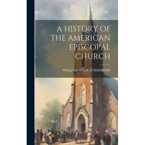 A History of the American Episcopal Church