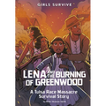 Lena and the Burning of Greenwood: A Tulsa Race Massacre Survival Story