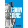 The Essential Isocrates