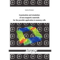 Examination and Simulation of New Magnetic Materials for the Possible Application in Memory Cells